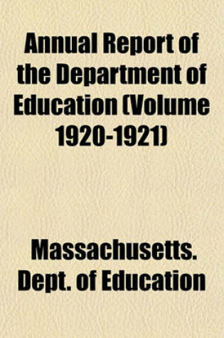 Cover of Annual Report of the Department of Education (Volume 1920-1921)