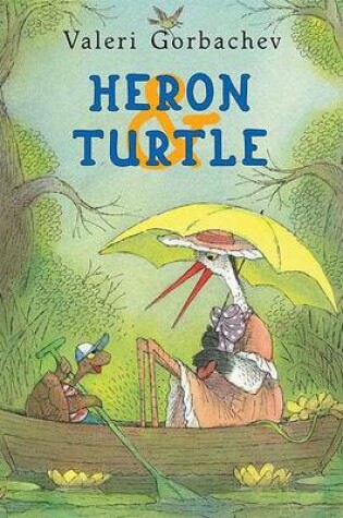 Cover of Heron and Turtle