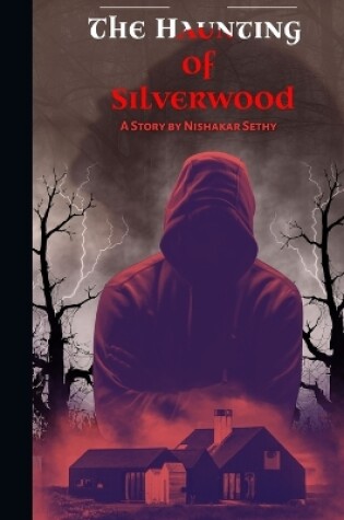 Cover of The Haunting of Silverwood