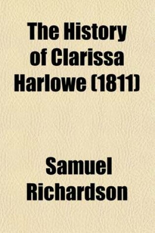 Cover of The History of Clarissa Harlowe (Volume 7); In a Series of Letters