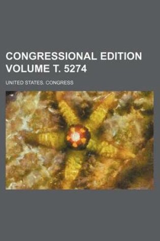 Cover of Congressional Edition Volume . 5274