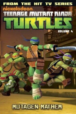 Cover of Teenage Mutant Ninja Turtles Animated Volume 4 Mutagen Mayhem