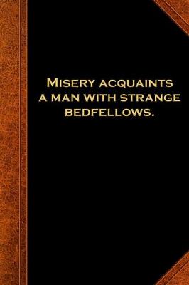 Book cover for 2020 Daily Planner Shakespeare Quote Misery Strange Bedfellows 388 Pages