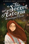 Book cover for The Secret Astoria Scavenger Hunt