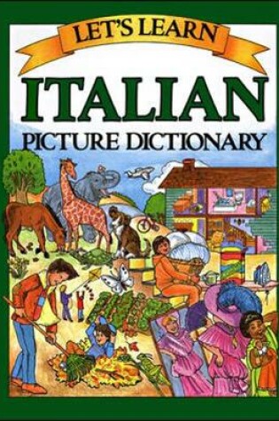 Cover of LETS LEARN: ITALIAN PICTURE DICTIONARY
