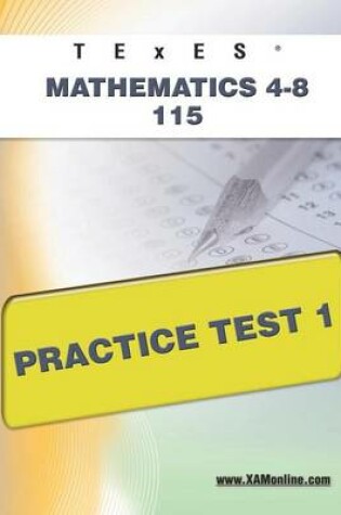 Cover of TExES Mathematics 4-8 115 Practice Test 1