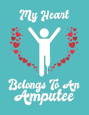 Book cover for My Heart Belongs to an Amputee