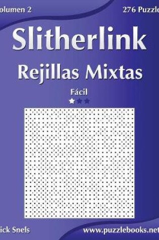 Cover of Slitherlink Rejillas Mixtas - Fácil - Volumen 2 - 276 Puzzles