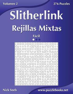 Book cover for Slitherlink Rejillas Mixtas - Fácil - Volumen 2 - 276 Puzzles