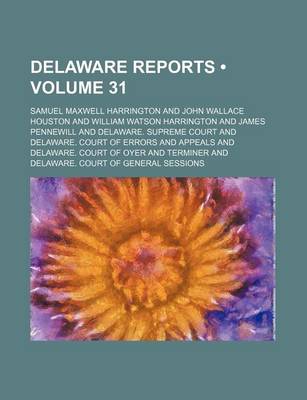 Book cover for Delaware Reports (Volume 31)