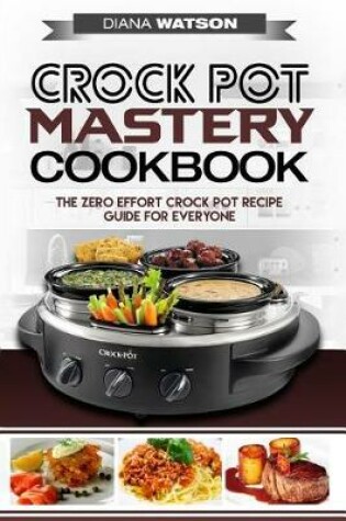 Cover of Crock Pot Mastery Cookbook