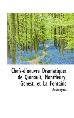 Book cover for Chefs-D'Oeuvre Dramatiques de Quinault, Montfleury, Genest, Et La Fontaine