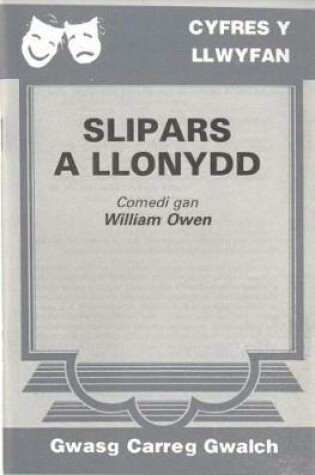 Cover of Cyfres y Llwyfan: Slipars a Llonydd