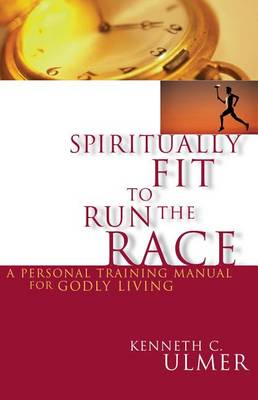 Book cover for Spiritually Fit to Run the Race