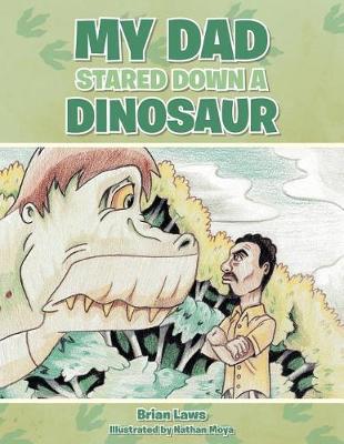Book cover for My Dad Stared Down a Dinosaur