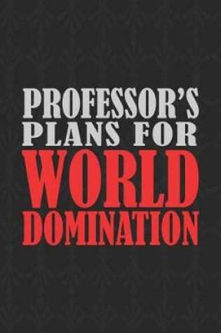 Cover of Professor's Plans For World Domination