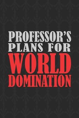 Book cover for Professor's Plans For World Domination