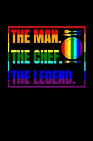 Cover of The man the chef the legend