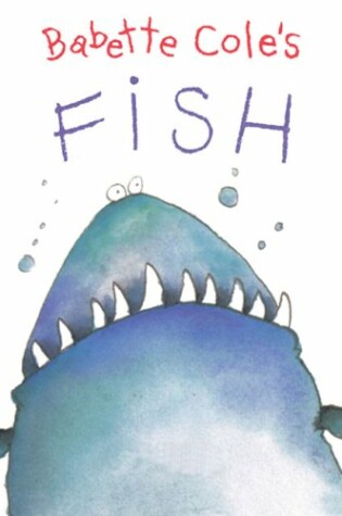 Cover of Babette Cole's Fish