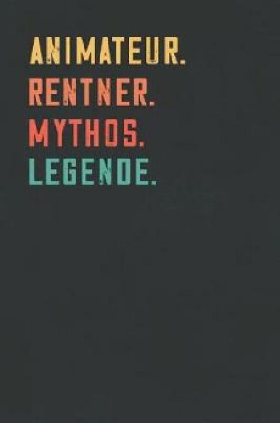 Cover of Animateur. Rentner. Mythos. Legende.