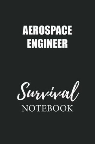 Cover of Aerospace Engineer Survival Notebook
