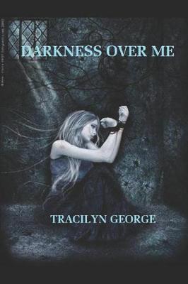 Book cover for Darkness Over Me