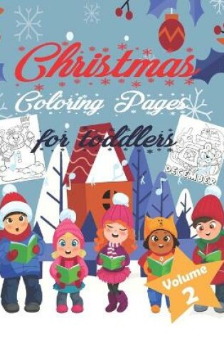 Cover of Christmas Coloring Pages for Toddlers Volume 2