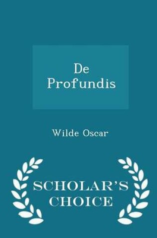 Cover of de Profundis - Scholar's Choice Edition