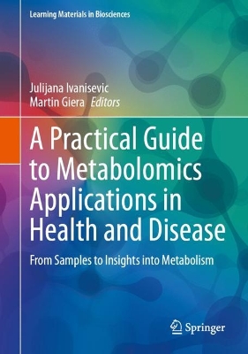 Cover of A Practical Guide to Metabolomics Applications in Health and Disease