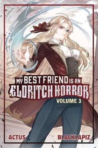 Cover of My Best Friend Is an Eldritch Horror (Light Novel) Vol. 3