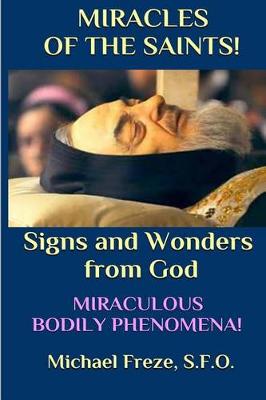 Book cover for MIRACLES OF THE SAINTS! Signs and Wonders from God