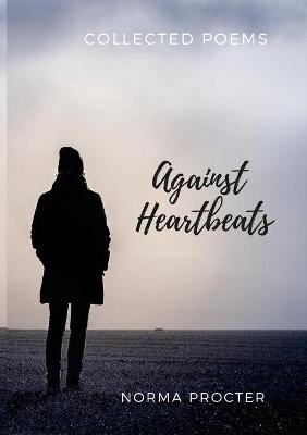 Book cover for Against Heart Beats