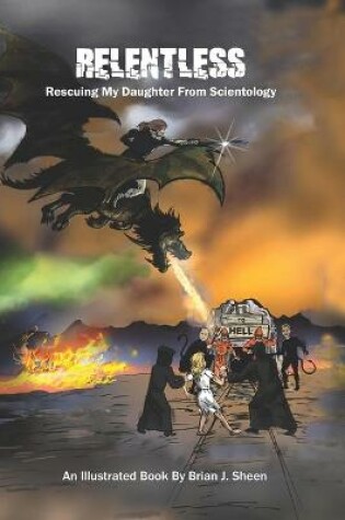 Cover of Relentless; Rescuing My Daughter From Scientology