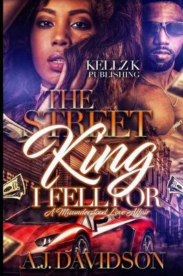 Book cover for The Street King I Fell for