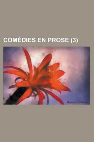 Cover of Comedies En Prose (3 )