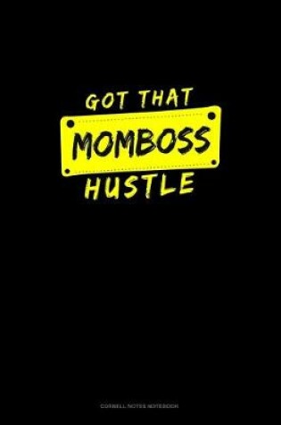 Cover of Got That Momboss Hustle