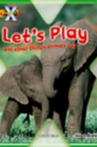 Cover of Project X: Communication: Let's Play and Other Things Animals Say