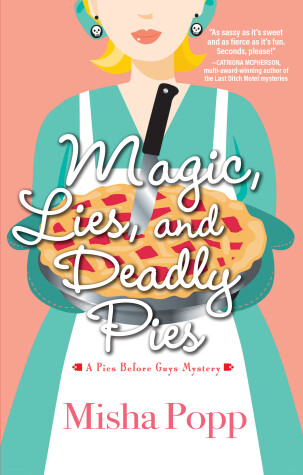 Book cover for Magic, Lies, and Deadly Pies