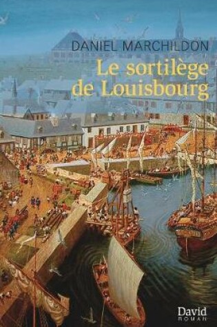 Cover of Le sortilège de Louisbourg