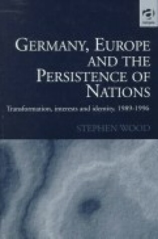 Cover of Germany, Europe and the Persistence of Nations