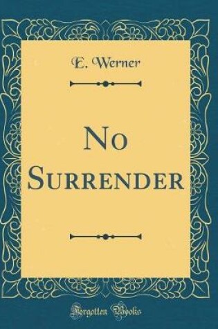 Cover of No Surrender (Classic Reprint)