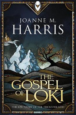 The Gospel of Loki by Joanne M Harris