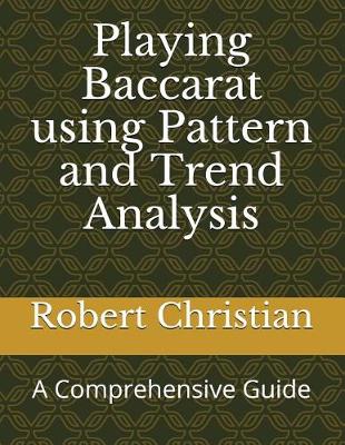 Book cover for Playing Baccarat Using Pattern and Trend Analysis