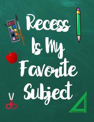 Book cover for Recess Is My Favorite Subject