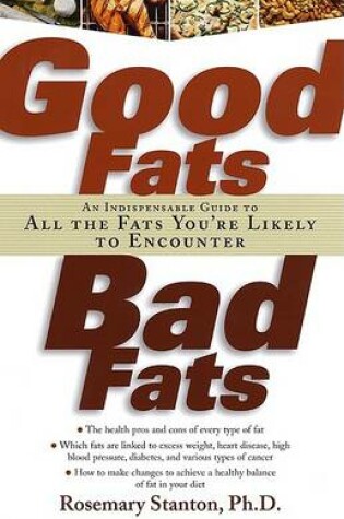 Cover of Good Fats, Bad Fats