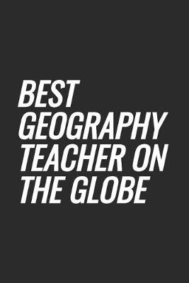 Book cover for Best Geography Teacher On The Globe