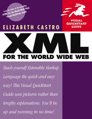 Cover of XML for the World Wide Web: Visual QuickStart Guide