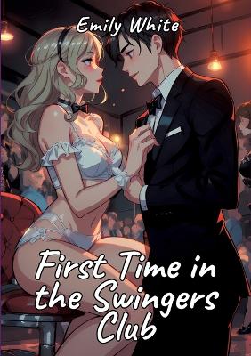 Book cover for First Time in the Swingers Club