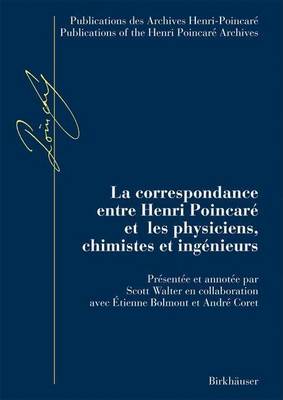 Book cover for La Correspondance Entre Henri Poincare Et Les Physiciens, Chimistes Et Ingenieurs