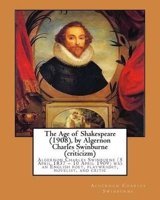 Book cover for The Age of Shakespeare (1908), by Algernon Charles Swinburne (criticizm)